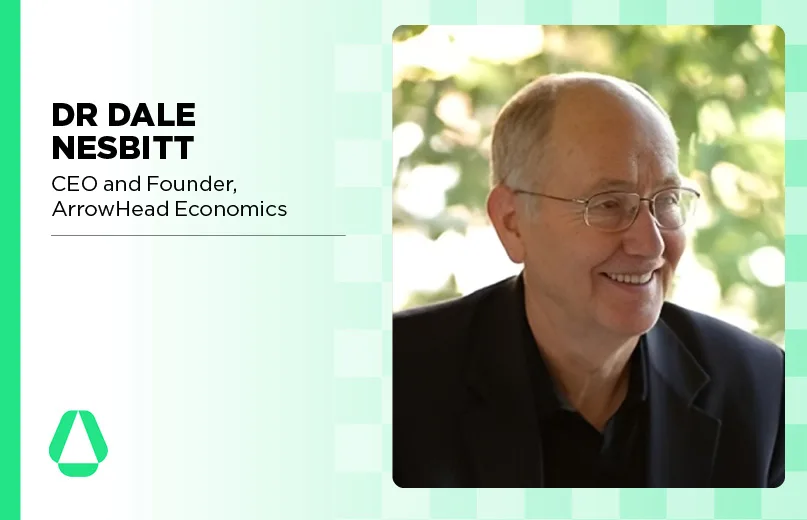Dr. Dale Nesbitt, CEO, ArrowHead Economics