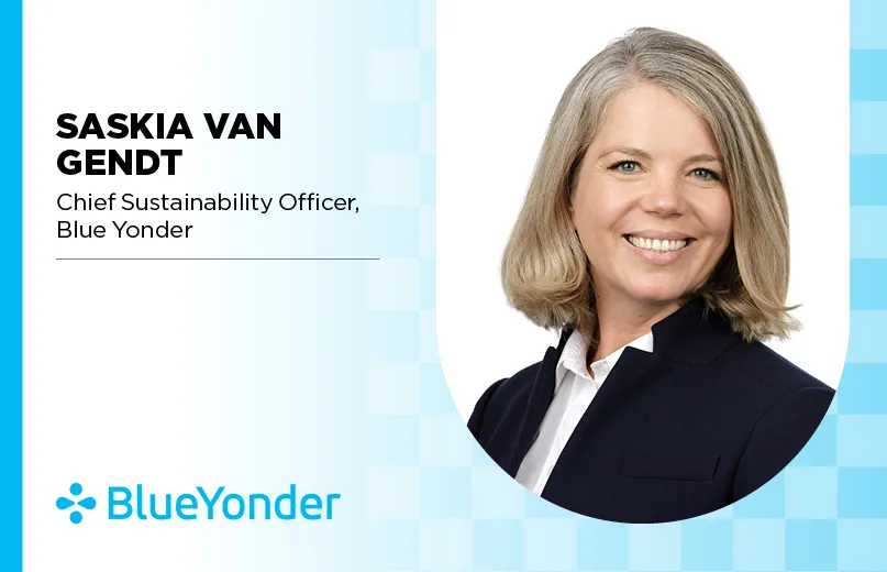 Saskia van Gendt, Chief Sustainability Officer, Blue Yonder